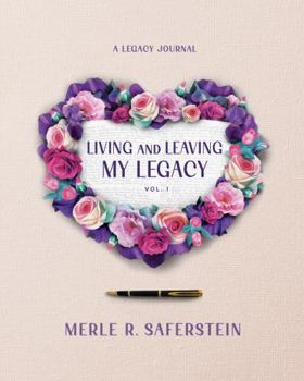 Paperback Living and Leaving My Legacy, Vol. 1 Book