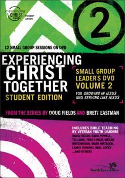 Experiencing Christ Together, Student Edition DVD 2: Growing in Jesus and Serving Like Jesus