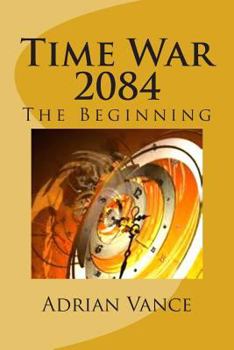 Paperback Time War 2084: The Beginning Book