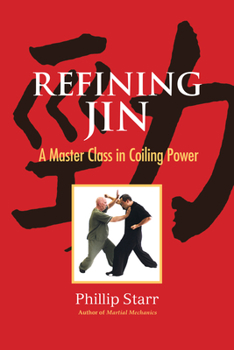 Paperback Refining Jin: A Master Class in Coiling Power Book