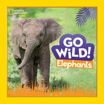 Hardcover Go Wild! Elephants Book