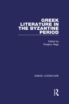 Hardcover Greek Literature in the Byzantine Period: Greek Literature Book