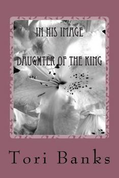 In His Image: In His Image: Daughter of the King