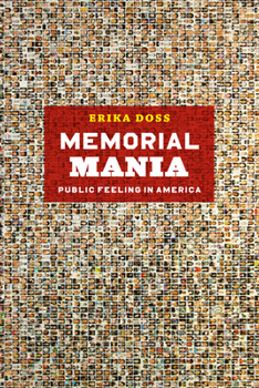 Paperback Memorial Mania: Public Feeling in America Book