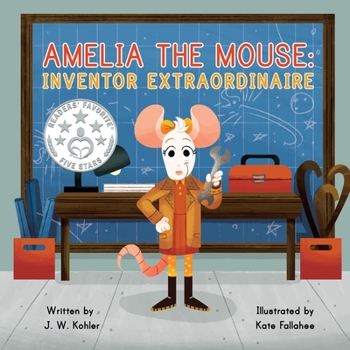 Paperback Amelia the Mouse: Inventor Extraordinaire Book