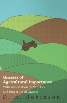 Paperback Grasses of Agricultural Importance - With Information on Varieties and Properties of Grasses Book