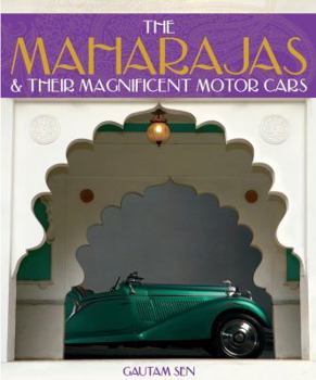 Hardcover The Maharajas & Their Magnificent Motor Cars Book