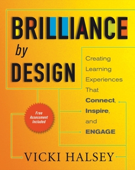 Paperback Brilliance by Design: Creating Learning Experiences That Connect, Inspire, and Engage Book