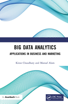 Hardcover Big Data Analytics: Applications in Business and Marketing Book