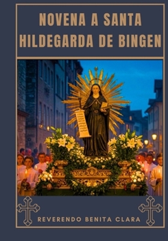 Paperback Novena a Santa Hildegarda de Bingen [Spanish] Book