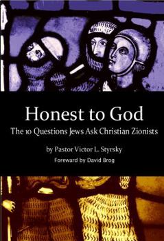 Paperback Honest to God - The 10 Questions Jews Ask Christian Zionists Book