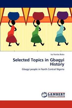 Paperback Selected Topics in Gbagyi History Book