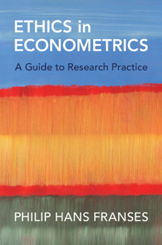 Paperback Ethics in Econometrics: A Guide to Research Practice Book