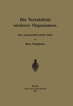Paperback Die Variabilität Niederer Organismen: Eine Deszendenztheoretische Studie [German] Book