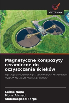 Paperback Magnetyczne kompozyty ceramiczne do oczyszczania &#347;cieków [Polish] Book