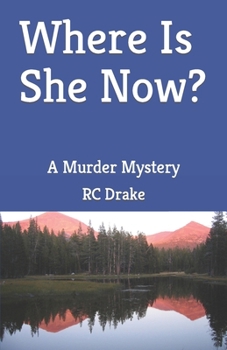 Paperback Where Is She Now?: A Murder Mystery Book