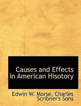 Paperback Causes and Effects in American Hisotory Book