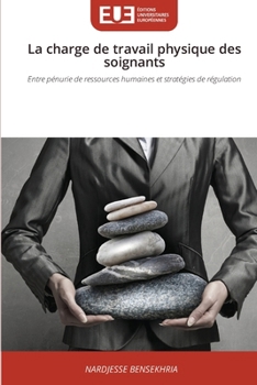 La charge de travail physique des soignants (French Edition)
