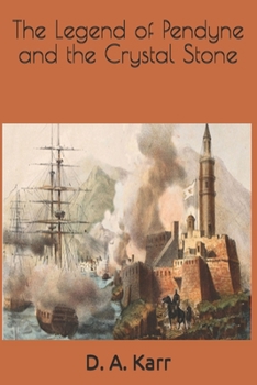 Paperback The Legend of Pendyne and the Crystal Stone Book