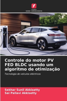 Paperback Controle do motor PV FED BLDC usando um algoritmo de otimização [Portuguese] Book