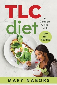 Paperback TLC Diet: A Complete Guide with 100+ Best Recipes Book