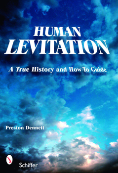 Paperback Human Levitation: A True History and How-To Manual Book