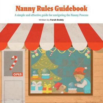Paperback Nanny Rules Guidebook: A simple and effective guide for navigating the Nanny Process Book