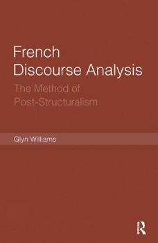 Hardcover French Discourse Analysis: The Method of Post-Structuralism Book