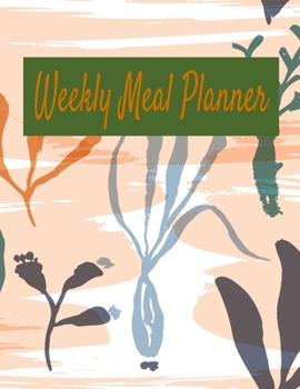Weekly Meal Planner: Calorie Counting, Family Gathering