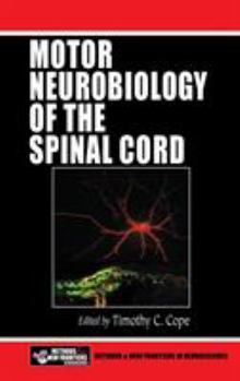 Hardcover Motor Neurobiology of the Spinal Cord Book