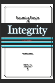 Paperback Becoming People Of Integrity: [New Release!] Book