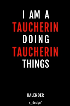Kalender für Taucher / Taucherin: Immerwährender Kalender / 365 Tage Tagebuch / Journal [3 Tage pro Seite] für Notizen, Planung / Planungen / Planer, Erinnerungen, Sprüche (German Edition)