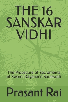 Paperback The 16 Sanskar Vidhi: The Procedure of Sacraments of Swami Dayanand Saraswati Book