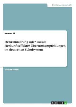 Paperback Diskriminierung oder soziale Herkunftseffekte? Übertrittsempfehlungen im deutschen Schulsystem [German] Book