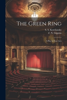 Paperback The Green Ring: A Play in Four Acts Book