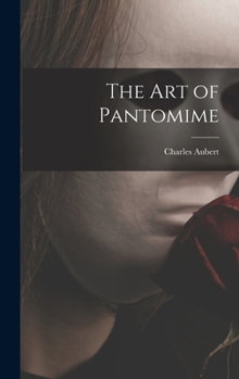 Hardcover The Art of Pantomime Book