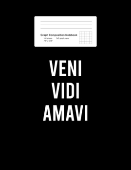 Graph Composition Notebook: Math, Physics, Science Exercise Book - Veni Vidi Amavi Retro Latin Phrase I Came Saw Loved Gift - Black 5x5 Graph Paper - Back To School Gift For Kids, Teens, Boys, Girls -