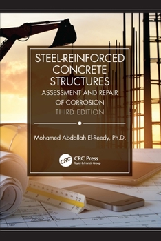Hardcover Steel-Reinforced Concrete Structures: Assessment and Repair of Corrosion, Third Edition Book