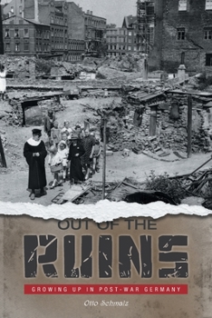 Paperback Out of the Ruins: Growing Up in Post-War Germany Book