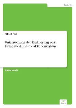 Paperback Untersuchung der Evaluierung von Einfachheit im Produktlebenszyklus [German] Book