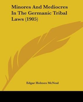 Paperback Minores And Mediocres In The Germanic Tribal Laws (1905) Book