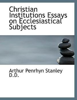 Paperback Christian Institutions Essays on Ecclesiastical Subjects [Large Print] Book