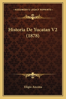 Paperback Historia De Yucatan V2 (1878) [Spanish] Book