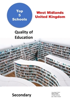 Paperback Top 5 schools, West Midlands, United Kingdom.: Quality of Education, Secondary. [Large Print] Book