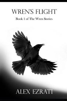 Paperback Wren's Flight: Book 1 of the Wren Stories Book