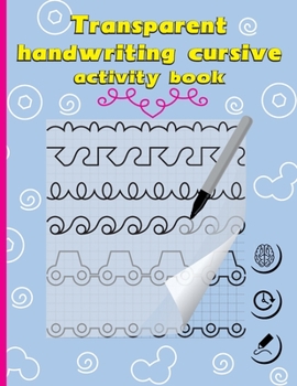 Paperback Transparent Handwriting Cursive Activity book. 20 Handwriting cursive: My First Learn to Write Workbook: Practice for Kids with Pen Control, Line Trac Book