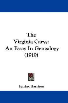 Hardcover The Virginia Carys: An Essay In Genealogy (1919) Book