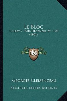 Paperback Le Bloc: Juillet 7, 1901-Decembre 29, 1901 (1901) [French] Book