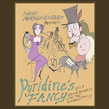 Paperback Pyridine's Fancy: It's a Grave Business with the Goodbye Family Book