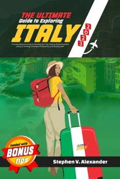 Paperback The Ultimate Guide to Exploring Italy 2023 Book